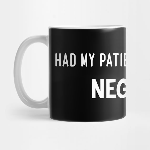 I had my patience tested I am negative by Duodesign